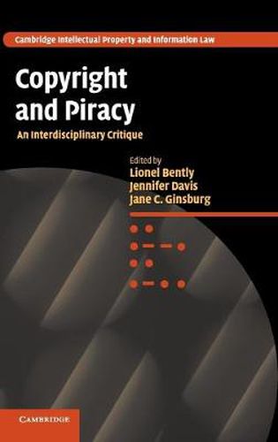 Cover image for Copyright and Piracy: An Interdisciplinary Critique