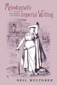 Cover image for Melodramatic Imperial Writing