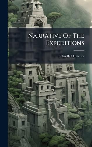 Cover image for Narrative Of The Expeditions
