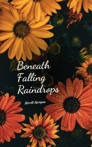 Beneath Falling Raindrops