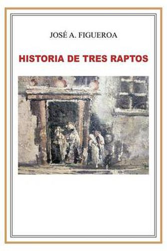 Cover image for Historia de Tres Raptos