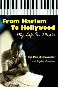 Cover image for From Harlem to Hollywood: My Life in Music