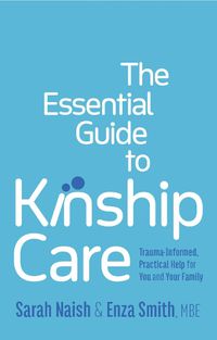 Cover image for The Essential Guide to Kinship Care