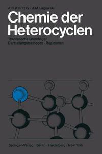 Cover image for Chemie Der Heterocyclen: Theoretische Grundlagen - Darstellungsmethoden - Reaktionen