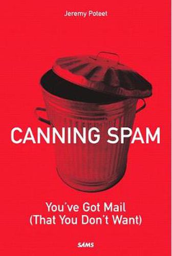 Cover image for Canning Spam: You've Got Mail (That You Don't Want)