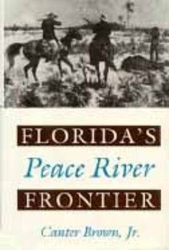 Cover image for Florida's Peace River Frontier