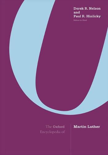 Cover image for The Oxford Encyclopedia of Martin Luther: 3-Volume Set