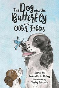 Cover image for The Dog and the Butterfly and Other Fables