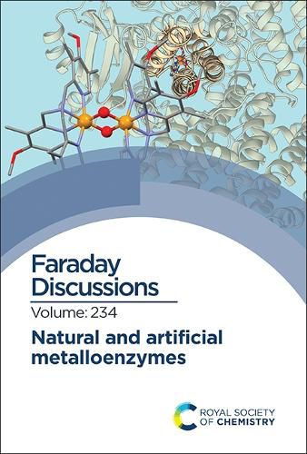 Cover image for Natural and Artificial Metalloenzymes: Faraday Discussion 234