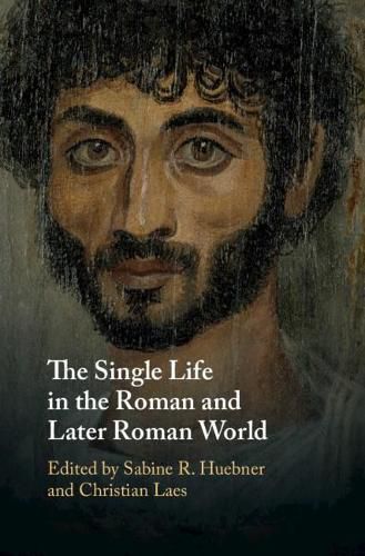 Cover image for The Single Life in the Roman and Later Roman World