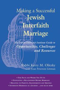 Cover image for Making a Successful Jewish Interfaith Marriage: The Jewish Outreach Institute Guide to Opportunities Challenges and Resources