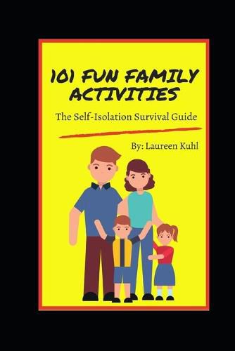 Cover image for 101 Fun Family Activities: The Self-Isolation Survival Guide