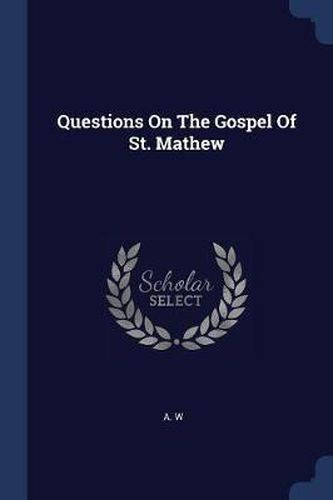 Cover image for Questions on the Gospel of St. Mathew