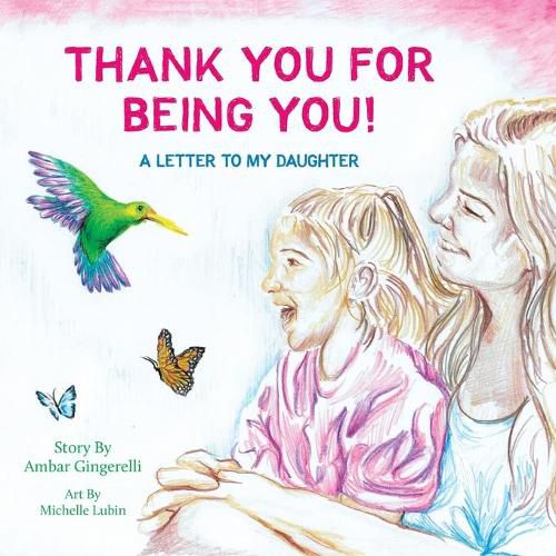 Cover image for Thank You for Being You: A Letter to my Daughter