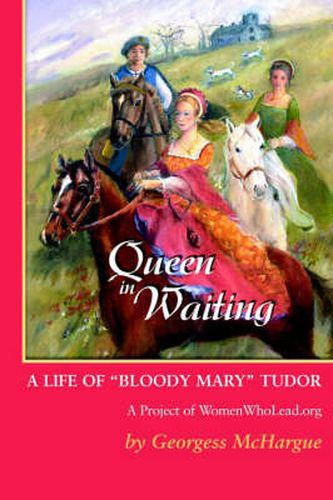 Cover image for Queen in Waiting: A Life of  Bloody Mary  Tudor