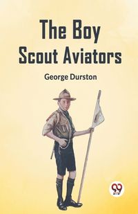 Cover image for The Boy Scout Aviators (Edition2023)