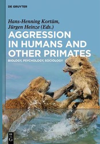 Aggression in Humans and Other Primates: Biology, Psychology, Sociology