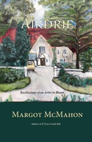 Cover image for Airdrie: Recollections of an Artist in Bloom