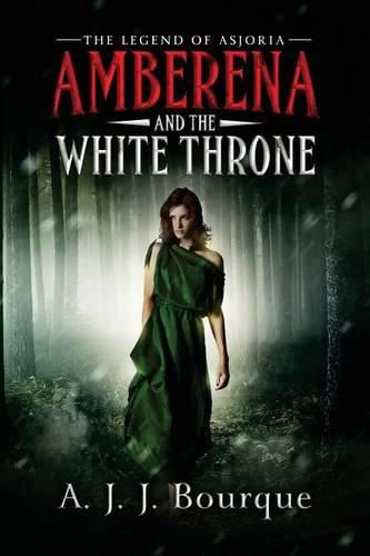Cover image for The Legend of Asjoria: Amberena and the White Throne