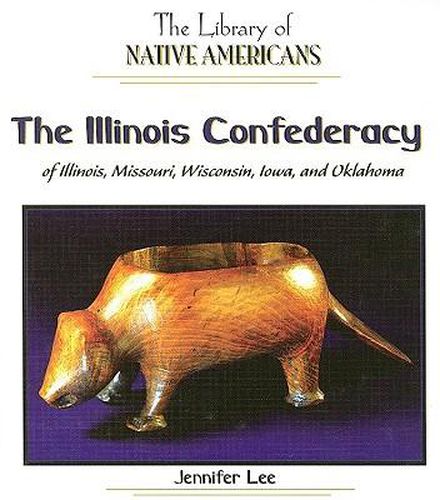 Cover image for The Illinois Confederacy of Illinois, Missouri, Wisconsin, Iowa, and Oklahoma