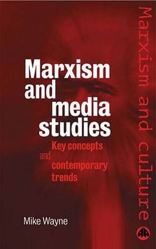 Cover image for Marxism and Media Studies: Key Concepts and Contemporary Trends