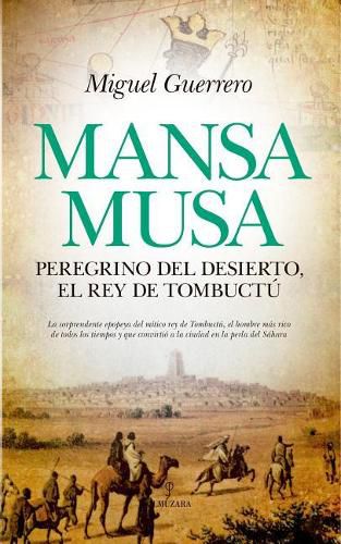 Cover image for Mansa Musa, Peregrino del Desierto, El Rey de Tombuctu