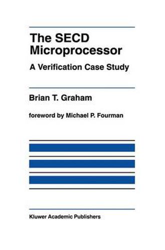 Cover image for The SECD Microprocessor: A Verification Case Study