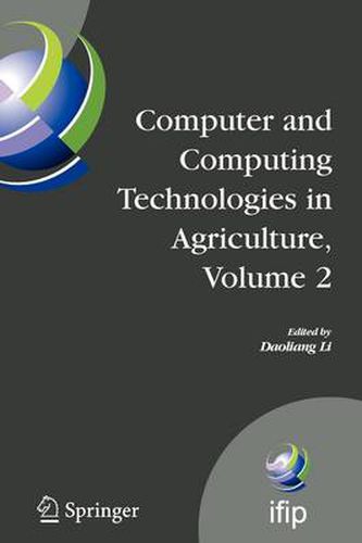 Cover image for Computer and Computing Technologies in Agriculture, Volume II: First IFIP TC 12 International Conference on Computer and Computing Technologies in Agriculture (CCTA 2007), Wuyishan, China, August 18-20, 2007