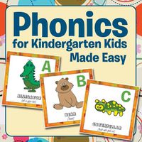 Cover image for Phonics for Kindergarten Kids Made Easy