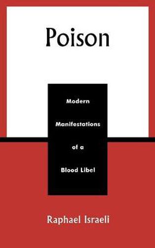 Poison: Modern Manifestations of a Blood Libel