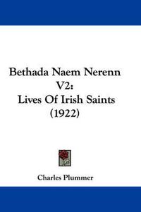 Cover image for Bethada Naem Nerenn V2: Lives of Irish Saints (1922)