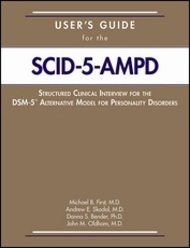 Cover image for User's Guide for the Structured Clinical Interview for the DSM-5 (R) Alternative Model for Personality Disorders (SCID-5-AMPD)