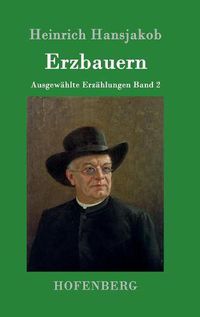 Cover image for Erzbauern: Ausgewahlte Erzahlungen Band 2