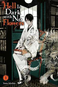 Cover image for Hell Is Dark with No Flowers, Vol. 1 (light novel)