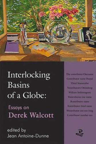 Interlocking Basins of a Globe: Essays on Derek Walcott