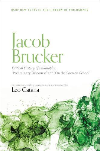 Cover image for Jacob Brucker, Critical History of Philosophy: 'Preliminary Discourse' and 'On The Socratic School'