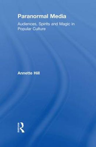 Cover image for Paranormal Media: Audiences, Spirits and Magic in Popular Culture