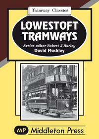 Cover image for Lowestoft Tramways