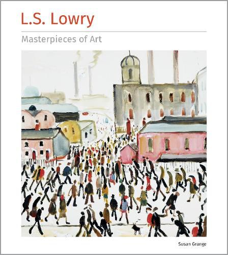 Cover image for L.S. Lowry Masterpieces of Art