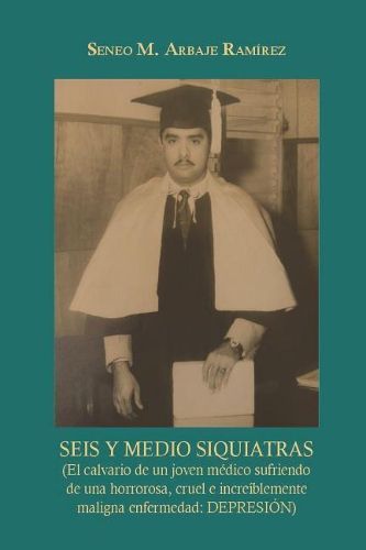 Cover image for Seis Y Medio Siquiatras: (el Calvario de Un Joven M