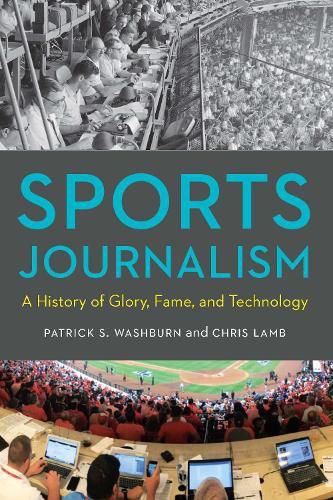 Cover image for Sports Journalism: A History of Glory, Fame, and Technology