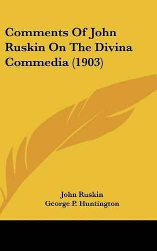 Cover image for Comments of John Ruskin on the Divina Commedia (1903)