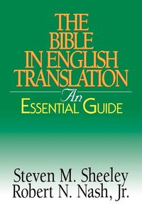 Cover image for The Bible in English Translation: An Essential Guide