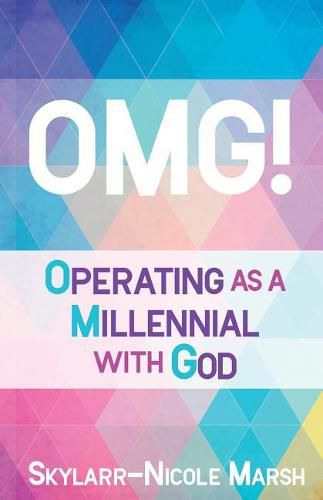 Omg!: Operating as a Millenneal with God