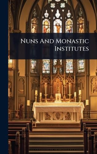 Cover image for Nuns And Monastic Institutes