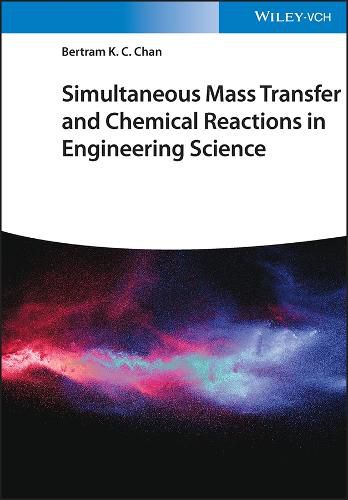 Cover image for Simultaneous Mass Transfer and Chemical Reactions in Engineering Science