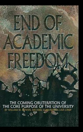 End of Academic Freedom: The Coming Obliteration of the Core Purpose of the University