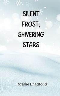 Cover image for Silent Frost, Shivering Stars