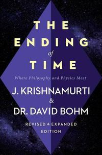 Cover image for The Ending of Time: Where Philosophy and Physics Meet