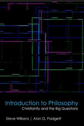 Introduction to Philosophy: Christianity and the Big Questions